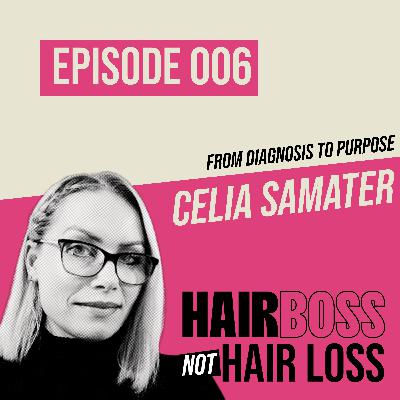 From Diagnosis to Purpose with Celia Samater