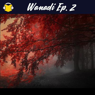 #38 - Wanadi RPG, Ep. 2