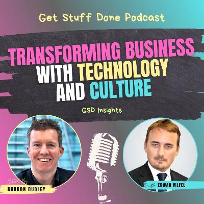 GSD Insights #4: Transforming Business with Technology and Culture with Erwan Vilfeu