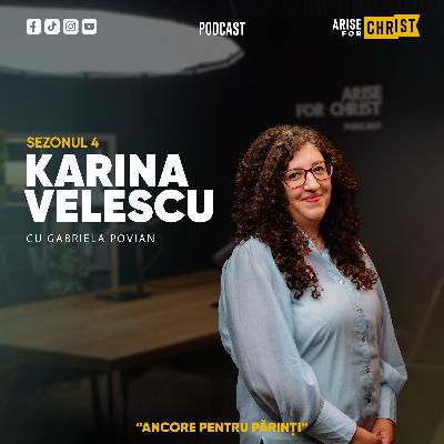 ANCORE PENTRU PĂRINȚI cu Karina Velescu