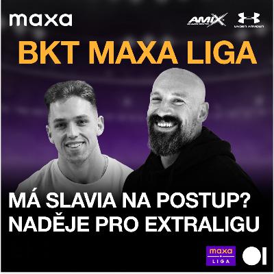 BKT MAXA LIGA | Co stojí za vzestupem Slavie? Drama u dna tabulky a kdo si říká o šanci v extralize?