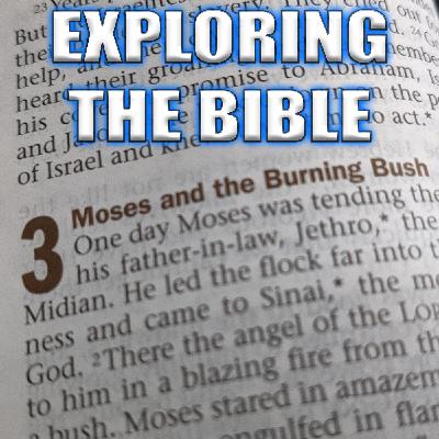 The Burning Bush | Exploring The Bible: Exodus