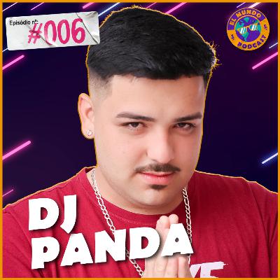 DJ PANDA - EL MUNDO Podcast #006