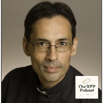 Episode 82: God's Plan for My Family....Discerning God's Will with Fr. Mark Yavarone, OMV