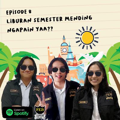Eps 8. Liburan Semester Mending Ngapain Yaa?? Eps 8. Liburan Semester Mending Ngapain Yaa??