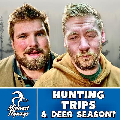 Hunting Trips and Deer Season?