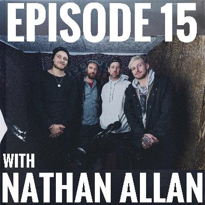 EP.15: NATHAN ALLAN DROPS BIRD BRAINS!!!