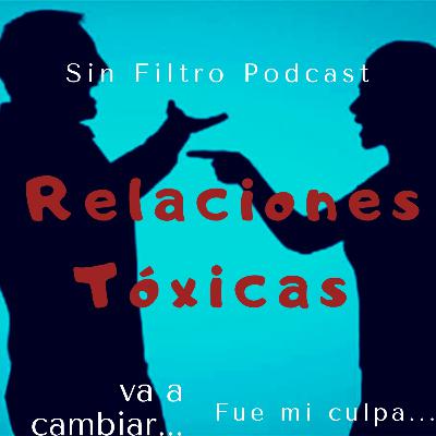 Episodio 6 : RELACIONES TÓXICAS