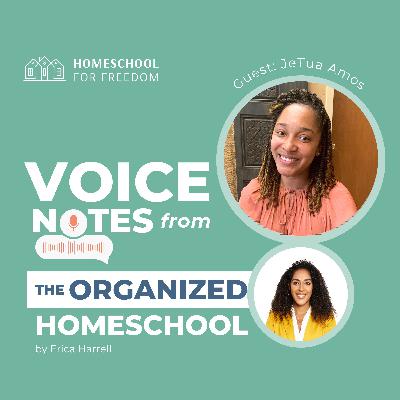 Voice Note 28: From Classroom to Consulting: JeTua Amos on Homeschooling Four Boys with Confidence