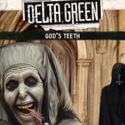 God's Teeth & God's Hunt - Review & Post-Campaign Discussion | Delta Green RPG