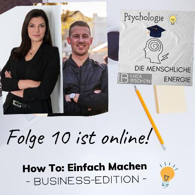 #Folge 10 - How To: Einfach Machen - BUSINESS EDITION -