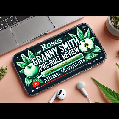 Roses Granny Smith Pre-Roll Review
