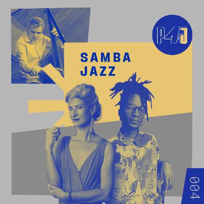 Episódio 4: Tem Jazz no Samba? | Passion4Jazz