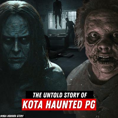 Kota PG's DARKEST Hindi Horror Story EVER!