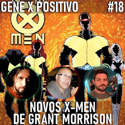 EP18 Os Novos X-Men de Grant Morrison EP18 Os Novos X-Men de Grant Morrison