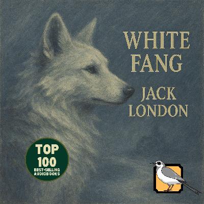 White Fang - Full Audiobook (Jack London) | Top 100 Classics