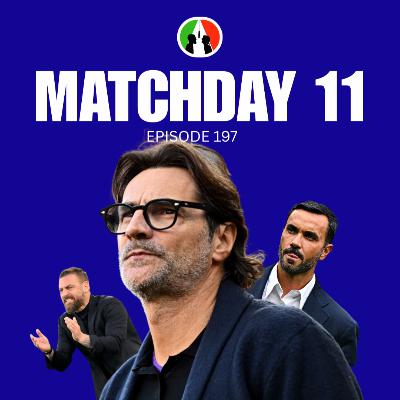 197: Matchday 11 + Palladino, De Rossi, and Vanoli Analysis