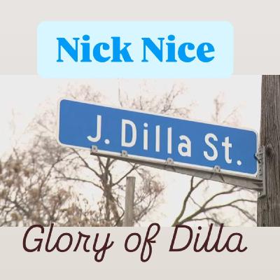 Episode 19: Nick Nice - Glory of Dilla Episode 19: Nick Nice - Glory of Dilla