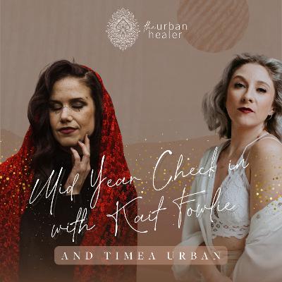 Episode 45: Mid Year Check in - Lessons from 2023 and what's to come with astrologer Kait Fowlie Episode 45: Mid Year Check in - Lessons from 2023 and what's to come with astrologer Kait Fowlie