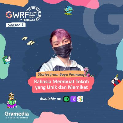 Bayu Permana - Rahasia Membuat Tokoh yang Unik dan Memikat