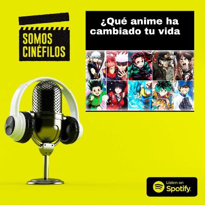 Animes que marcaron tu vida