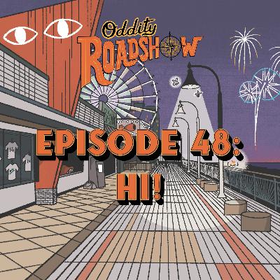 Episode 48: Hi! Episode 48: Hi!