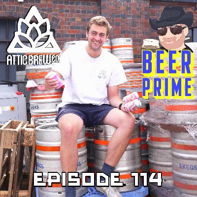 Beer Prime - Episode 114 - Attic Brew Co