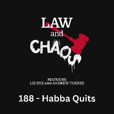 Ep 188 — Habba Quits Job After Getting Fired In July Ep 188 — Habba Quits Job After Getting Fired In July