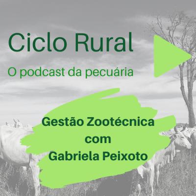 #09 - A Importância da Gestão Zootécnica com Gabriela Peixoto