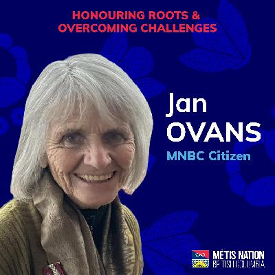 Honouring Roots & Overcoming Challenges with Jan Ovans