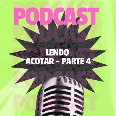 Lendo ACOTAR parte 4
