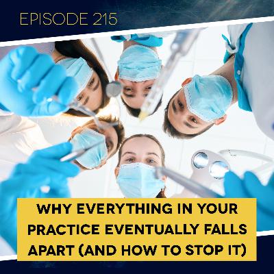 Ep. 215: Why Everything in Your Practice Eventually Falls Apart (and How to Stop It) Ep. 215: Why Everything in Your Practice Eventually Falls Apart (and How to Stop It)