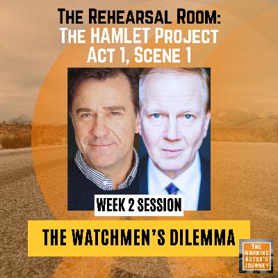 HAMLET Project: Act 1, Sc 1. Week 2: The Watchmen's Dilemma - Shakespeare HAMLET Project: Act 1, Sc 1. Week 2: The Watchmen's Dilemma - Shakespeare
