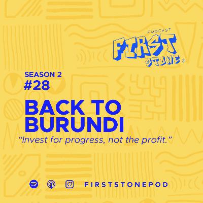 47. Back to Burundi 47. Back to Burundi