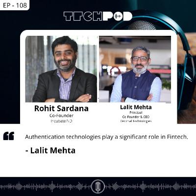 Authentication technologies play a significant role in Fintech - Lalit Mehta
