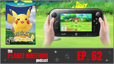 Could Pokemon Lets Go Pikachu have saved the Wii U? | Plant Nintendo Podcast Episode 62