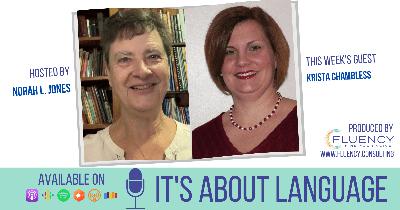 Episode 25 – Changing Perspectives on Language: A Conversation with Krista Chambless