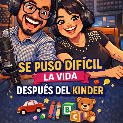 T2E15 - Se puso difícil después del KINDER - ¿A los Cuarentas se puso más bonito?