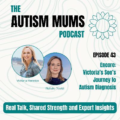 Encore: Victoria's Son's Autism Diagnosis Journey Encore: Victoria's Son's Autism Diagnosis Journey