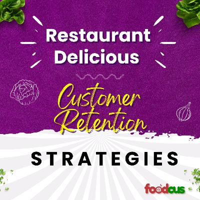 Restaurant Customer Retention Strategies
