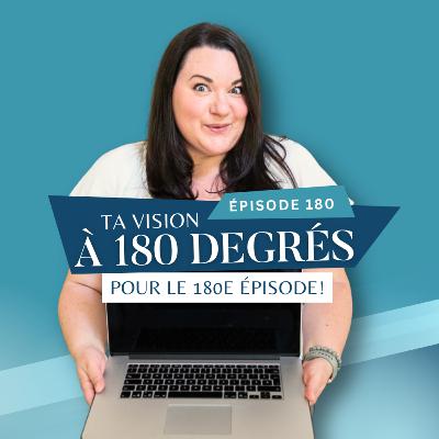 Ta vision à 180 degrés pour le 180e épisode // EP180