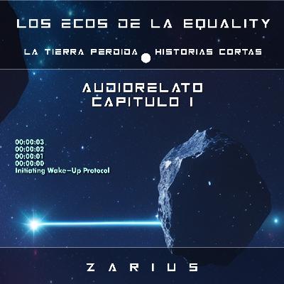 Capitulo 16º - I Los ecos de la Equality (audio serie de ciencia ficción)