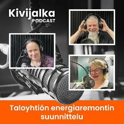 #024 Taloyhtiön energiaremontin suunnittelu – KIVIJALKA-podcast
