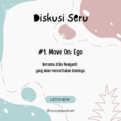 #1. Move On; Ego