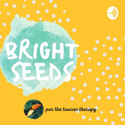 Épisode 7, être fier de soi en pleine conscience - Bright Seeds Épisode 7, être fier de soi en pleine conscience - Bright Seeds