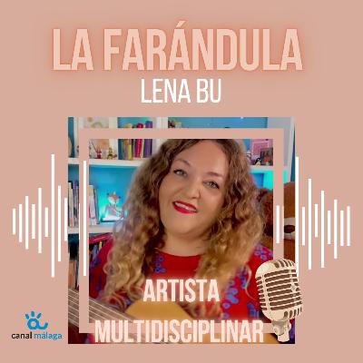 LA FARÁNDULA. Lena Bu LA FARÁNDULA. Lena Bu