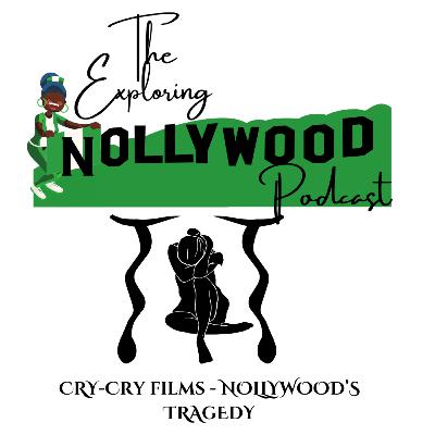 Cry-Cry Films: Nollywood's Tragedy Films