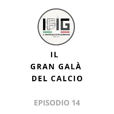 IFIG EP 14 - IL GRAN GALÀ DEL CALCIO