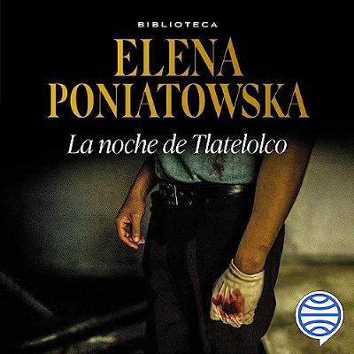 La noche de Tlatelolco (Audiolibro) | Prueba Gratis