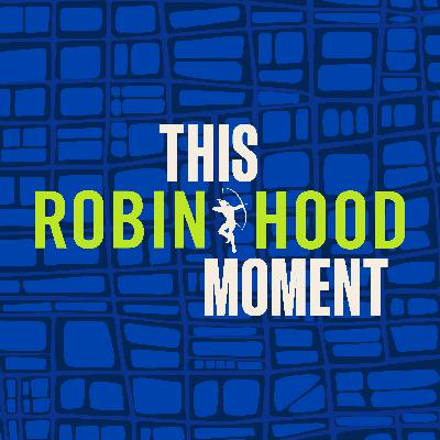 This Robin Hood Moment | A New Robin Hood Podcast
